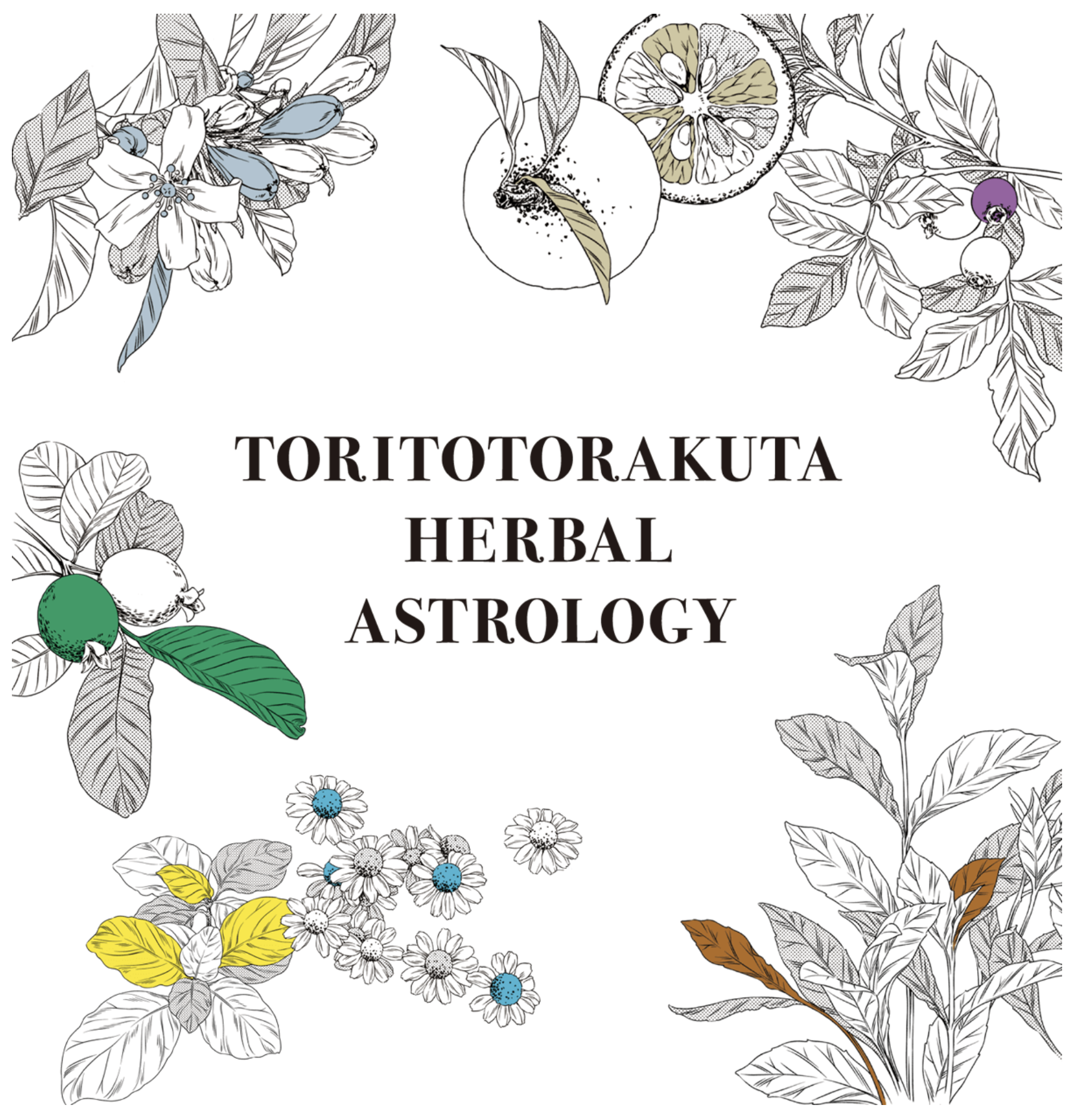 TORITOTORAKUTA HERBAL ASTROLOGY